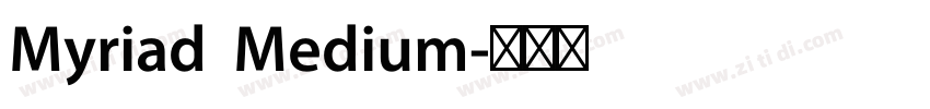 Myriad  Medium字体转换